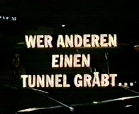 Wer anderen einen Tunnel grbt...